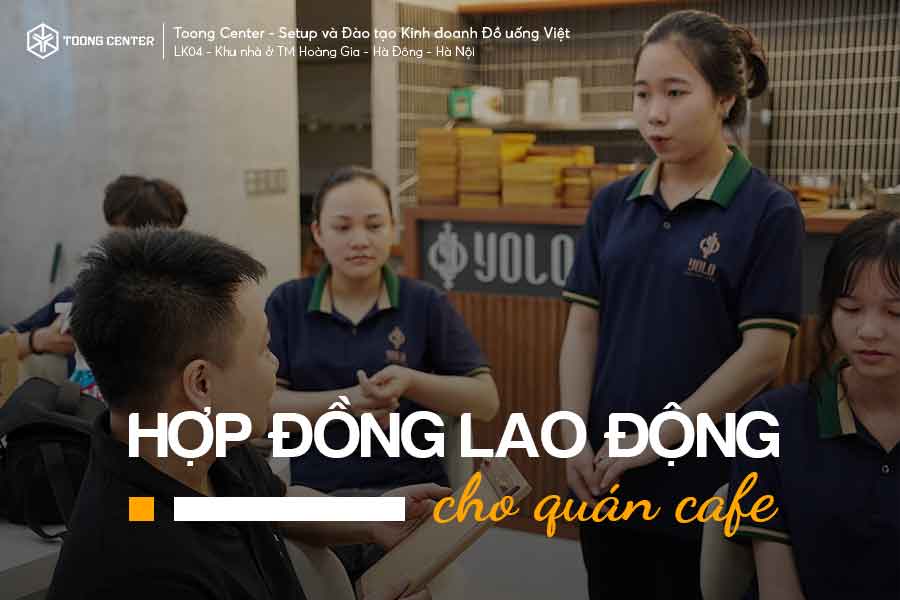 Hợp đồng lao động cho nhân viên quán cafe
